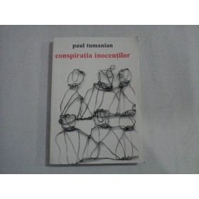 CONSPIRATIA INOCENTILOR - PAUL TUMANIAN - (autograf si dedicatie)